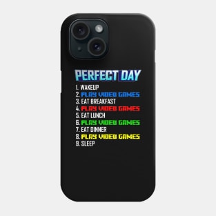 My Perfect Day Play Video Games  Funny Cool Gamer Phone Case