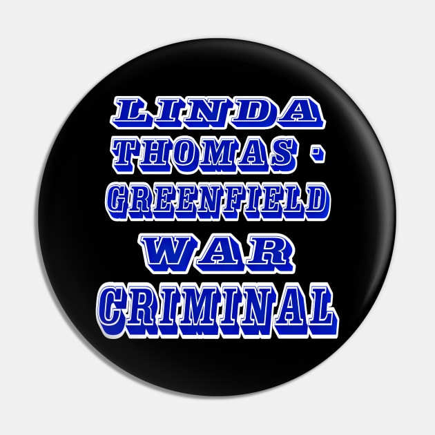 Linda Thomas-Greenfield - War Criminal - Back Pin by SubversiveWare