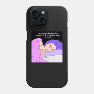 “the emotional toll of being chronically ill isn’t talked about enough” Phone Case