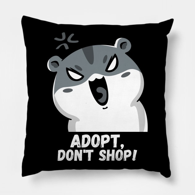 Adopt, Don't Shop. Funny and Sarcastic Saying Phrase, Humor Pillow by JK Mercha