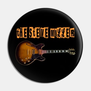 THE STEVE MILLER BAND Pin