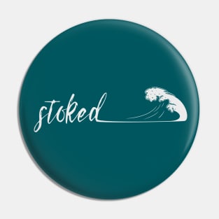 Stoked. Minimalistic Wave Inspirational Surf Aesthetics Pin