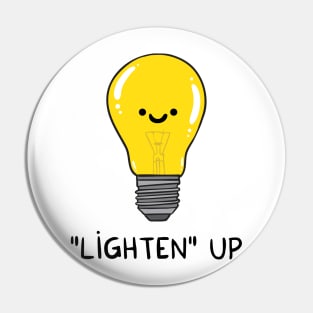 LIGHTEN up Pin