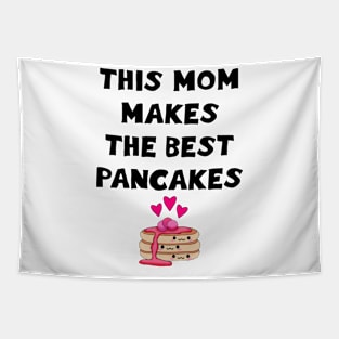 This mom makes the best pancakes. Best coolest cutest greatest mum ever. Funny gift ideas. Powered by pancakes. Cute Kawaii pancake stack cartoon. Tapestry