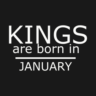 kings are born in january T-Shirt