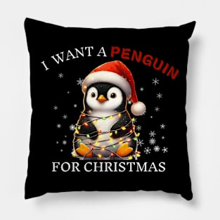 I Want a Penguin For Christmas Merry Christmas Xmas Pillow