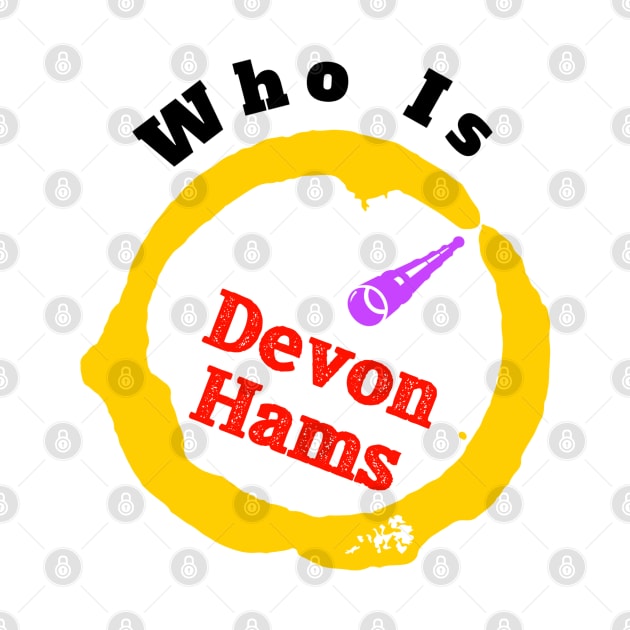 Who is Devon Hams? by Quirky Design Collective