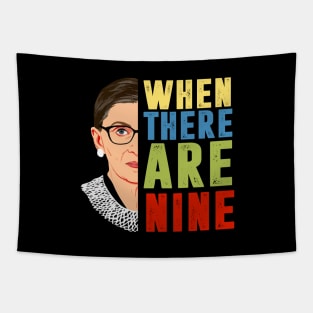 When There Are Nine Shirt Ruth Bader Ginsburg RBG Feminist Tapestry