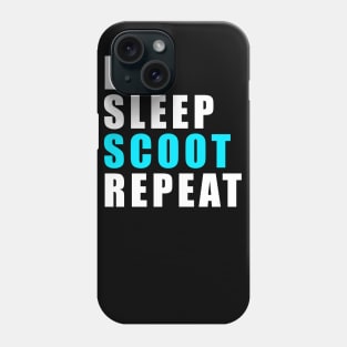 eat sleep scoot repeat Phone Case