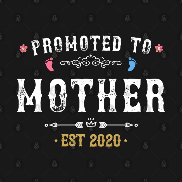 Promoted To Mother Est 2020 Gift idea for Proud New Mother Mom To Be by kaza191