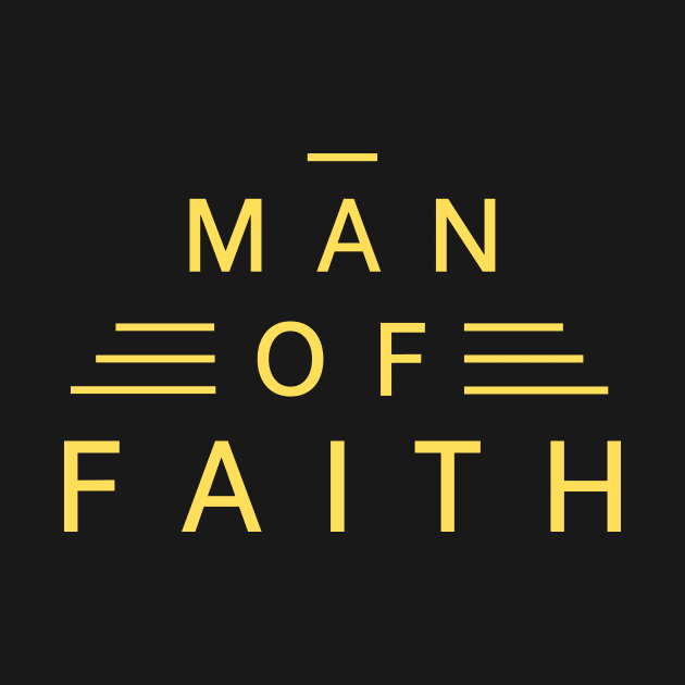 Man of Faith | Christian by All Things Gospel