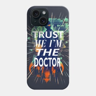 I’m The Doctor Phone Case