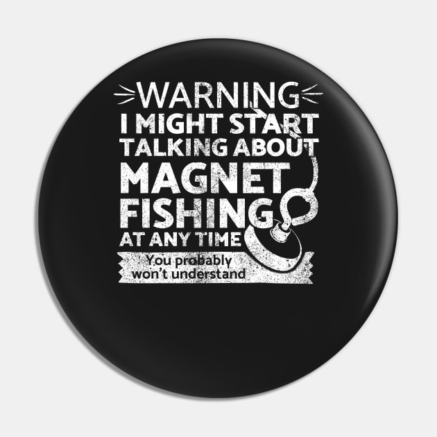 Magnet Fishing Pin by Diggertees4u