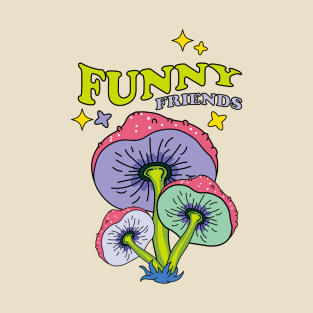 Funny mushroom friends T-Shirt