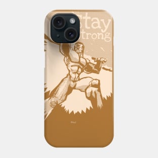 Stay Strong Phone Case