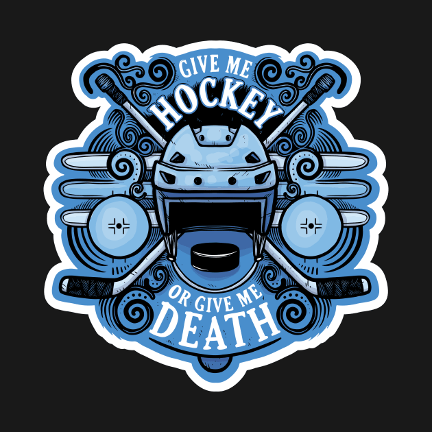 Give Me Hockey by Baddest Shirt Co.