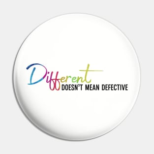 Different Doesn't Mean Defective Pin