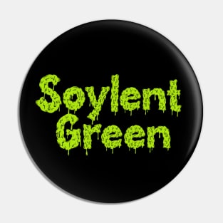 Soylent Green Pin