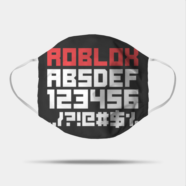 Roblox Letters Tshirt Roblox Alphabet Shirt Roblox Font Shirt Roblox Numbers Roblox Letters Mask Teepublic - font in roblox