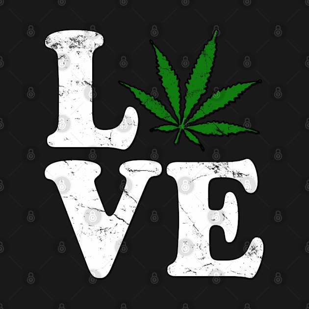 Love Cannabis Weed Vintage by Flippin' Sweet Gear