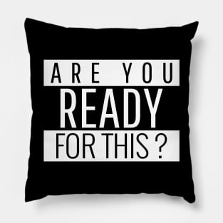 Are ready for this? Pillow