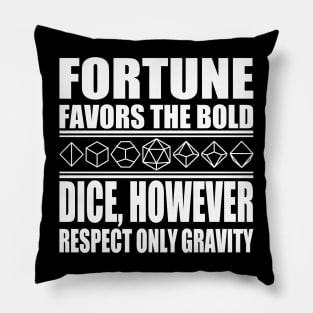 Fortune Favors the Bold Pillow