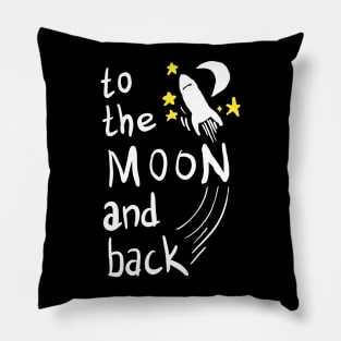 To the moon and back cute future astronaut gift Pillow