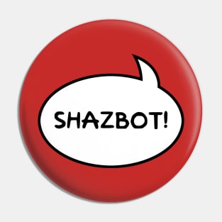 "Shazbot!" Word Balloon Pin