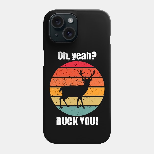 Oh, Yeah? Buck You! - Rainbow Distressed Retro Phone Case by Brad T