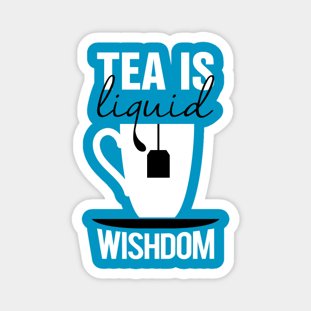 Tea is liquid wishdom Magnet by nektarinchen