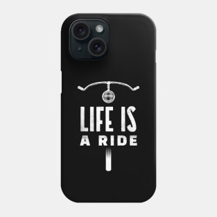 Distressed Life Is a Ride Bicycle Lover Phone Case