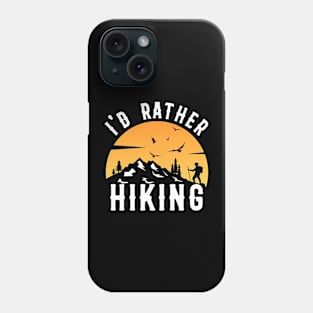 I'd Rather Be Hiking Mountain Sunset rec Phone Case