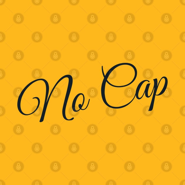 Urban Word 'No Cap' in Black Lettering by Alibobs