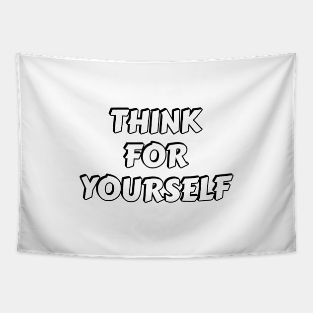 THINK FOR YOURSELF Tapestry by InspireMe