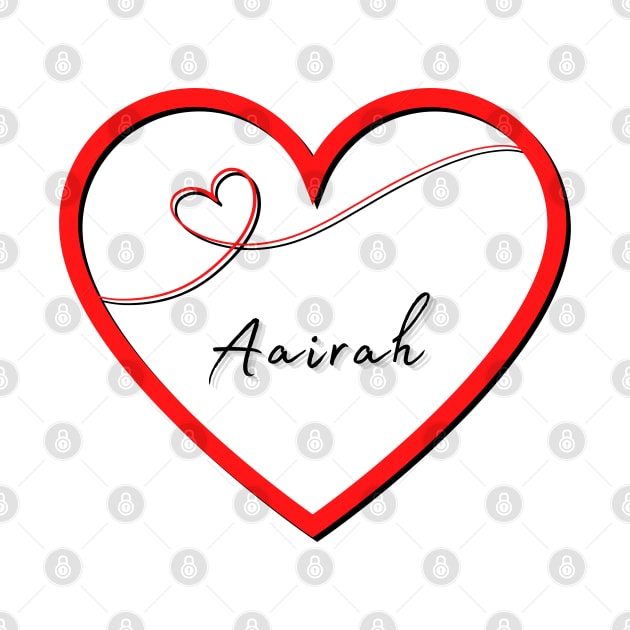 AAIRAH Name Shirt in Heart by EmoteYourself