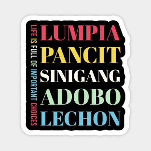 Life Is Full of Important Choices – Filipino Food Lovers Design Magnet