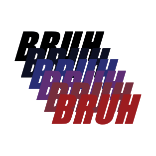 Bruh T-Shirt