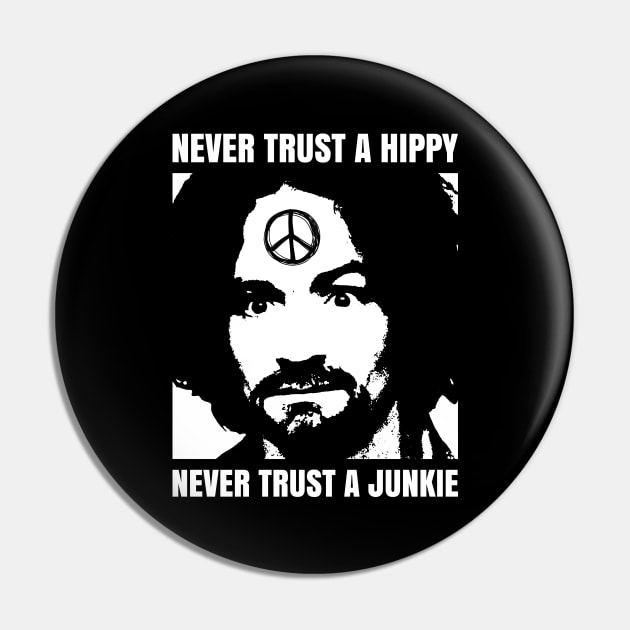 Never Trust A Hippy Pin by fuzzdevil