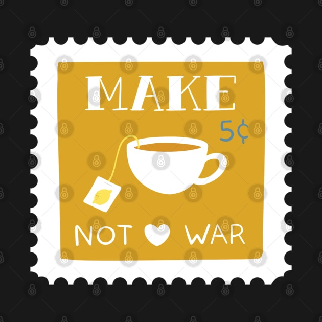 Make Tea not War Stamp by TheMoodyDecor