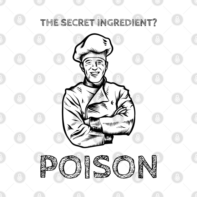 Chef - Secret Ingredient Poison by DesignTrap
