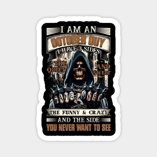 Skull I'm An October Guy I Have 3 Sides Birthday The Quiet & Sweet The Funny & Crazy Magnet by Buleskulls 