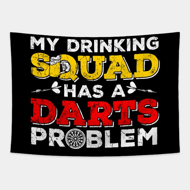 My Dinking Team has a Darts Problem Funny Gift Tapestry by MrTeee