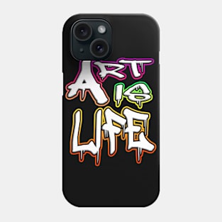 Art Is Life Phone Case