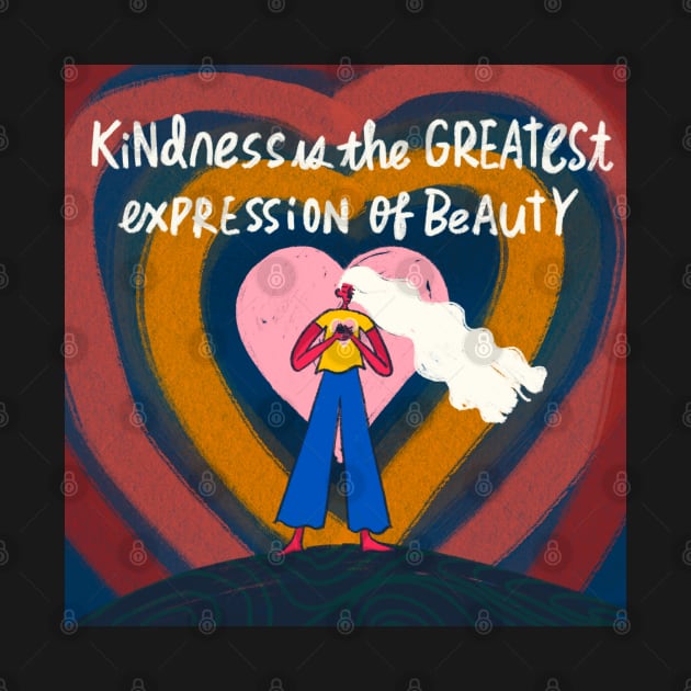 kindness is the best beauty. by MAGLISHNIMA