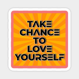 Take Chance to love yourself - Old school, retro, 80s, back to the future design Magnet