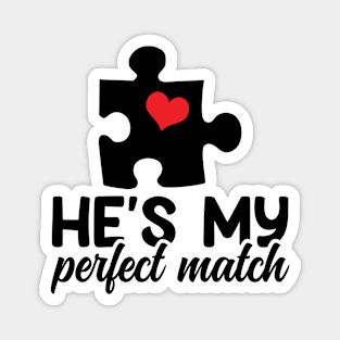 He's My Perfect Match Magnet