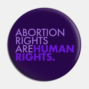 Abortion Rights are Human Rights (lavender) Pin