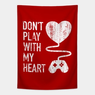 Don't Play With My Heart - 6 Tapestry