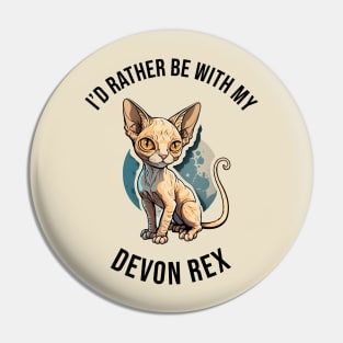 I'd rather be with my Devon Rex Pin