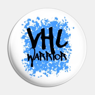 VHL Warrior - Von Hippel-Lindau Disease Design - Graffiti Style - Blue Pin